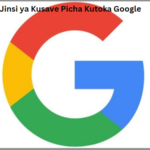 Jinsi ya Kusave Picha Kutoka Google