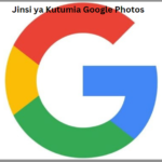 Jinsi ya Kutumia Google Photos