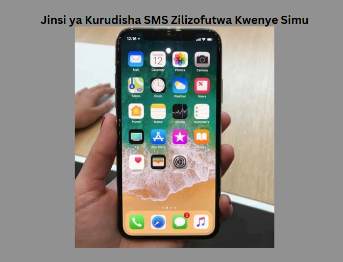 Jinsi ya Kurudisha SMS Zilizofutwa Kwenye Simu