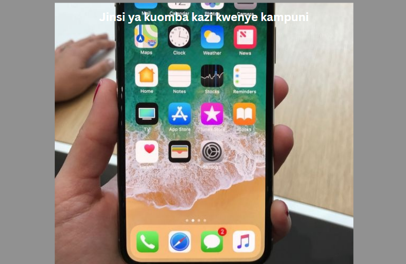 Jinsi ya kuomba kazi kwenye kampuni