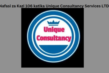 Nafasi za Kazi 106 katika Unique Consultancy Services LTD