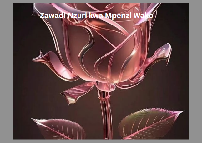 Zawadi Nzuri kwa Mpenzi Wako