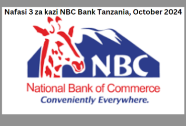 Nafasi 3 za kazi NBC Bank Tanzania