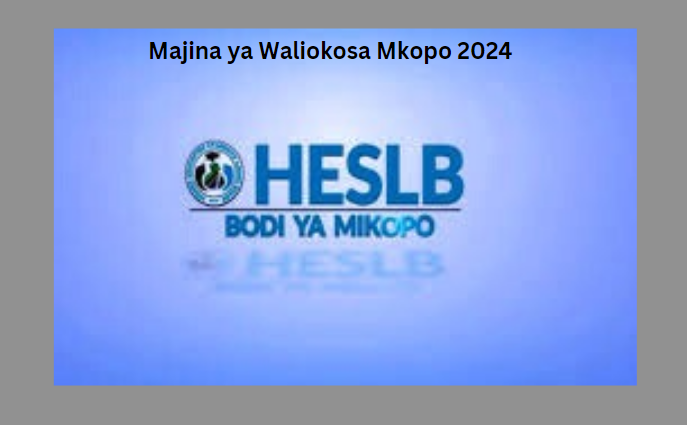Majina ya Waliokosa Mkopo 2024