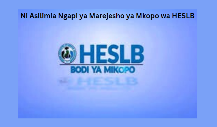 Ni Asilimia Ngapi ya Marejesho ya Mkopo wa HESLB