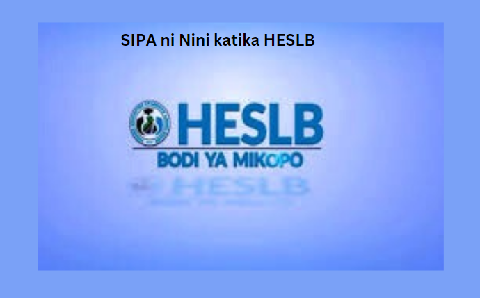 SIPA ni Nini katika HESLB