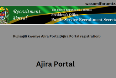 Kujisajili kwenye Ajira Portal(Ajira Portal registration)