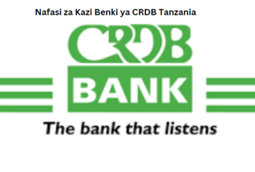 Nafasi za Kazi Benki ya CRDB Tanzania