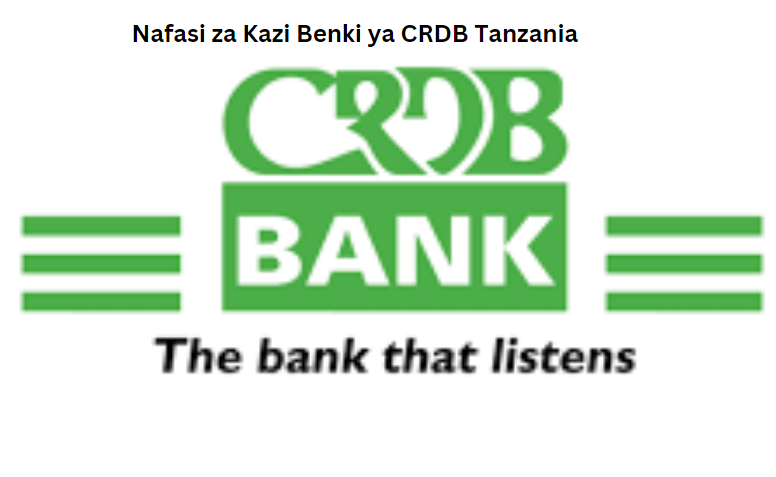 Nafasi za Kazi Benki ya CRDB Tanzania