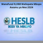 Wanafunzi 9,068 Waliopata Mkopo Awamu ya Nne 2024