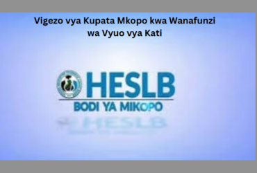 Vigezo vya Kupata Mkopo kwa Wanafunzi wa Vyuo vya Kati