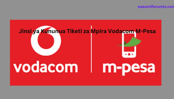 Jinsi ya Kununua Tiketi za Mpira Vodacom M-Pesa