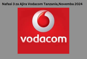 Nafasi 3 za Ajira Vodacom Tanzania