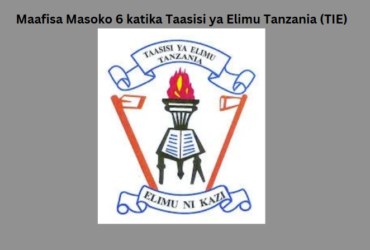 Maafisa Masoko 6 katika Taasisi ya Elimu Tanzania (TIE)