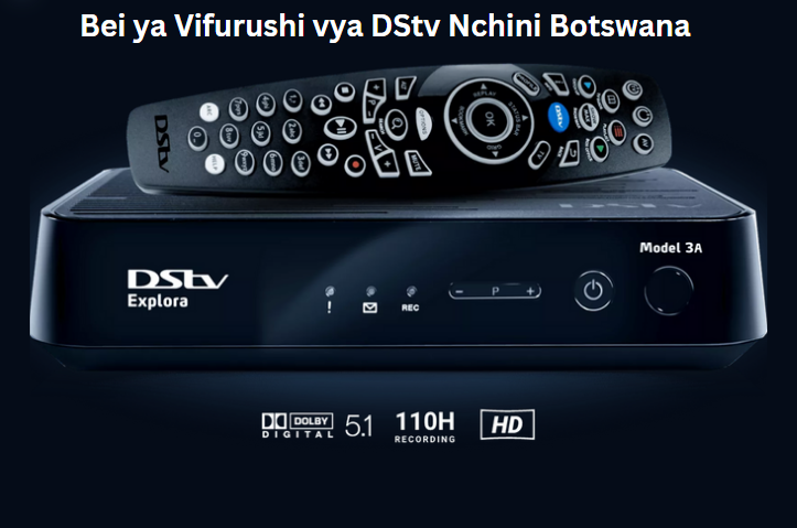 Bei ya Vifurushi vya DStv Nchini Botswana