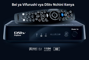 Bei ya Vifurushi vya DStv Nchini Kenya