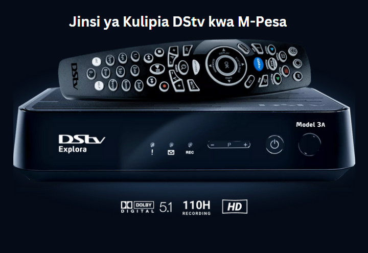 Jinsi ya Kulipia DStv kwa M-Pesa