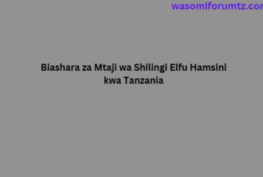 Biashara za Mtaji wa Shilingi Elfu Hamsini kwa Tanzania