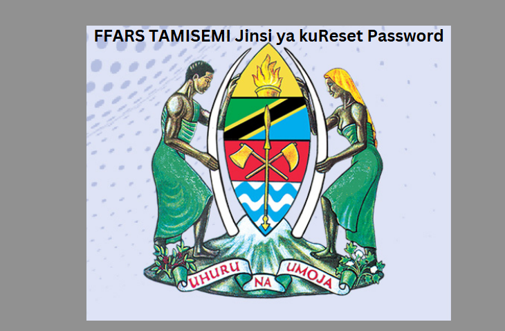 FFARS TAMISEMI Jinsi ya kuReset Password