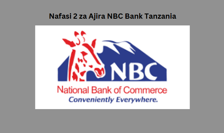 Nafasi 2 za Ajira NBC Bank Tanzania