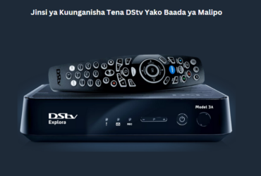 Jinsi ya Kuunganisha Tena DStv Yako Baada ya Malipo