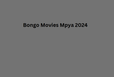 Bongo Movies Mpya 2024