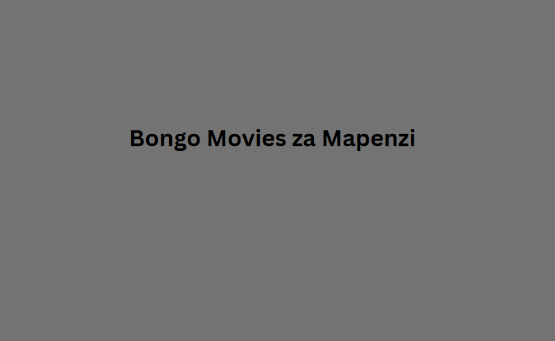 Bongo Movies za Mapenzi