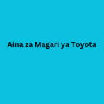 Aina za Magari ya Toyota