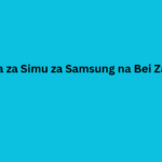 Aina za Simu za Samsung na Bei Zake