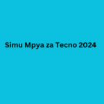 Simu Mpya za Tecno 2024