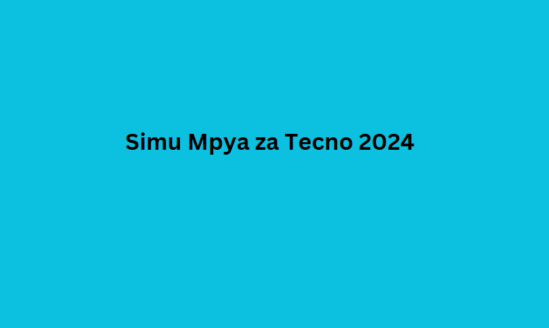 Simu Mpya za Tecno 2024