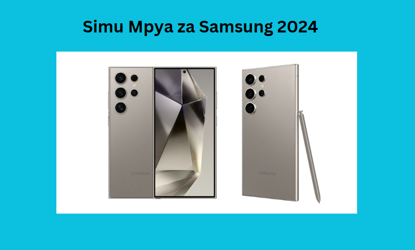 Simu Mpya za Samsung 2024