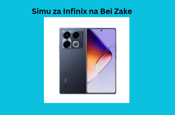 Simu za Infinix na Bei Zake