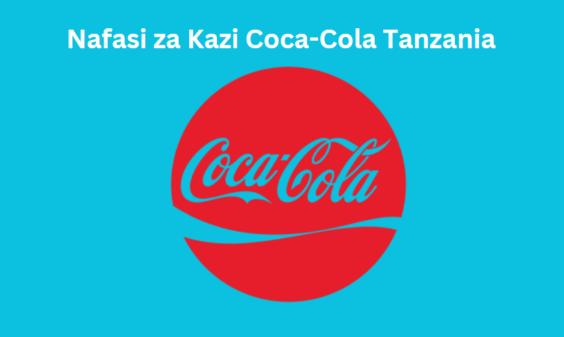 Nafasi za Kazi Coca-Cola Tanzania