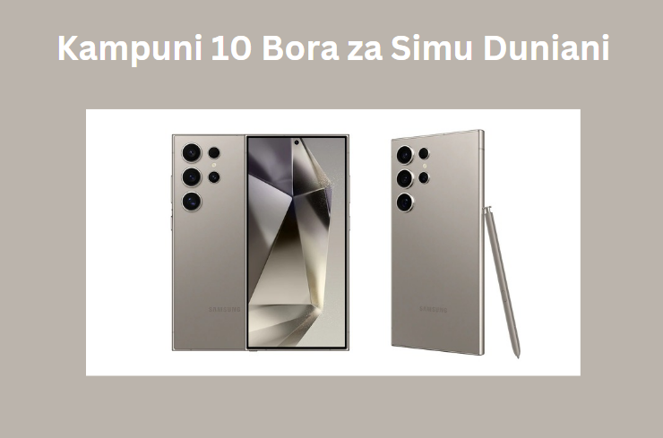 Kampuni 10 Bora za Simu Duniani