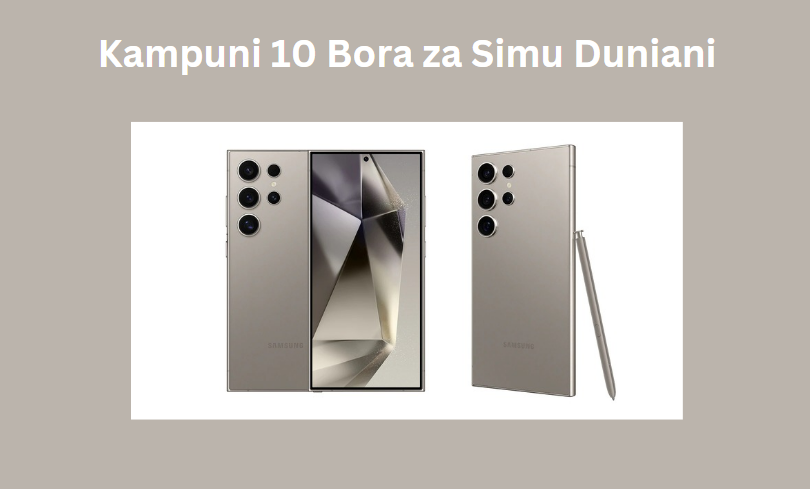 Kampuni 10 Bora za Simu Duniani