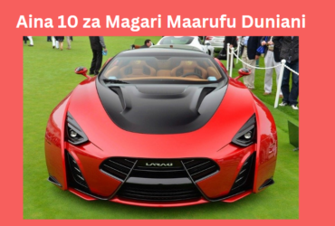 Aina 10 za Magari Maarufu Duniani