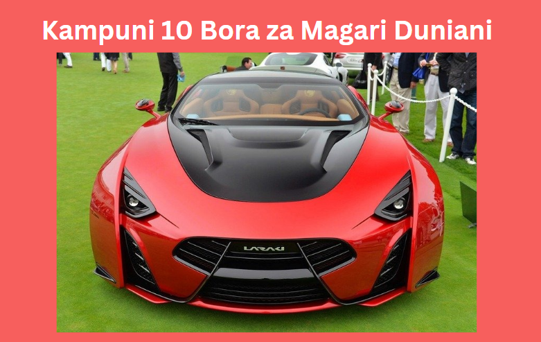 Kampuni 10 Bora za Magari Duniani