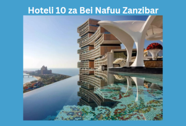 Hoteli 10 za Bei Nafuu Zanzibar