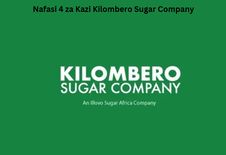Nafasi 4 za Kazi Kilombero Sugar Company