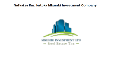 Nafasi za Kazi kutoka Mkumbi Investment Company