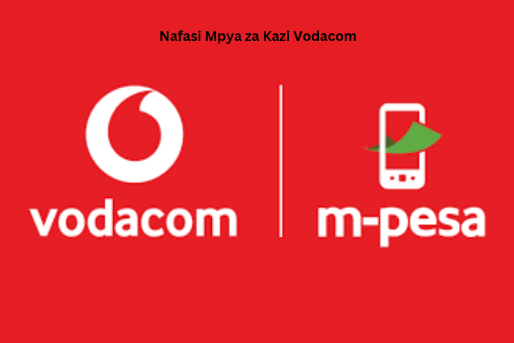 Nafasi Mpya za Kazi Vodacom