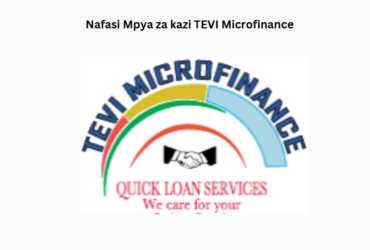 Nafasi Mpya za kazi TEVI Microfinance