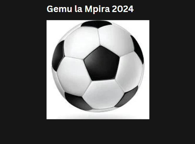 Gemu la Mpira 2024