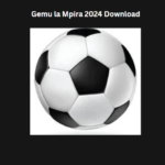 Gemu la Mpira 2024 Download