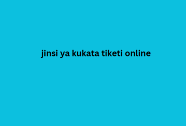 jinsi ya kukata tiketi online