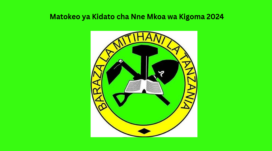 Matokeo ya Kidato cha Nne Mkoa wa Kigoma 2024