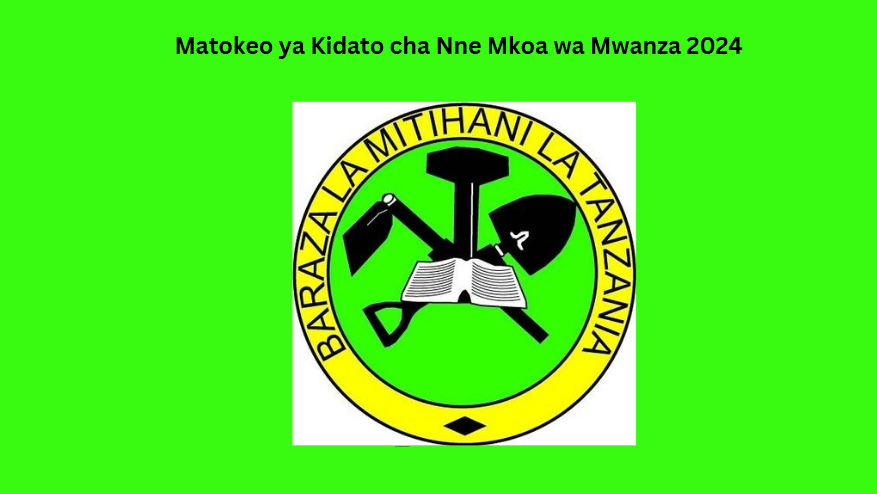 Matokeo ya Kidato cha Nne Mkoa wa Mwanza 2024